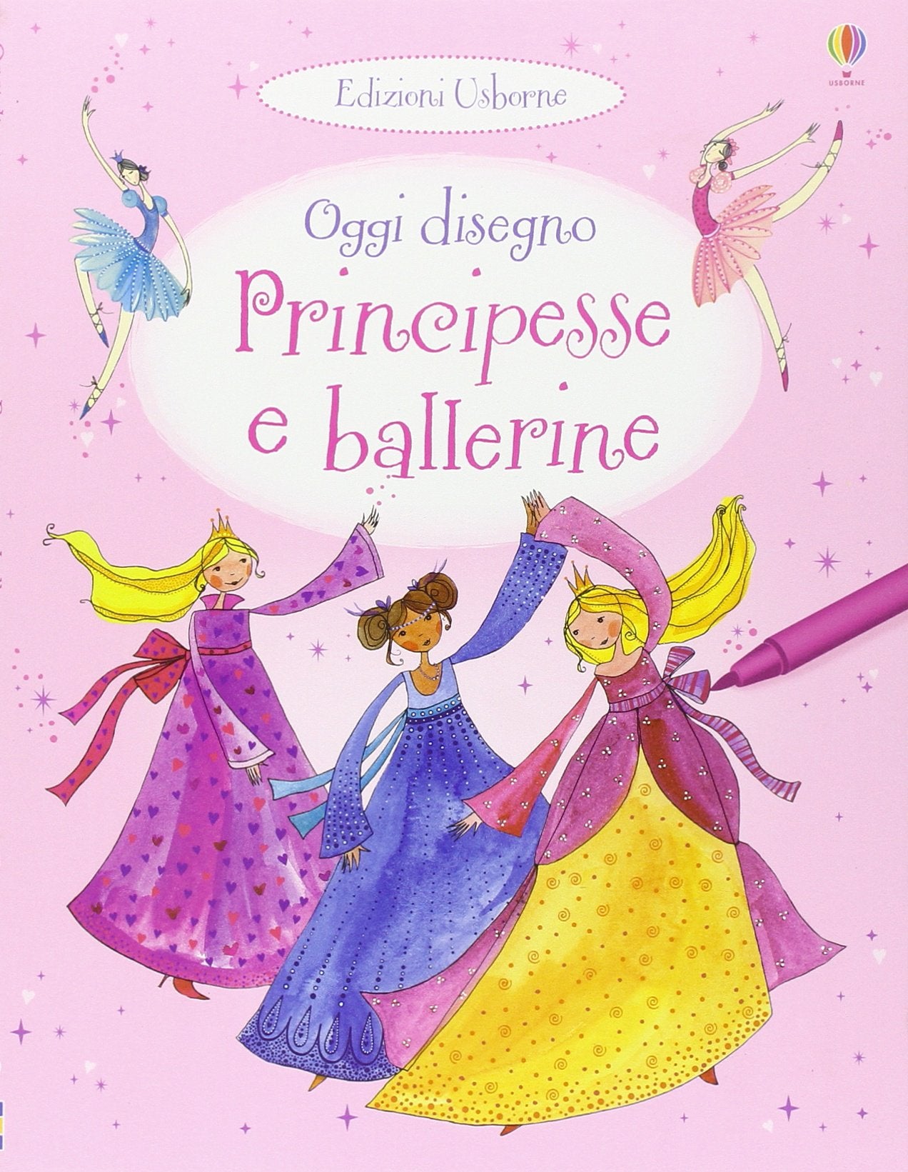 Principesse e ballerine. Oggi disegno. Ediz. illustrata book