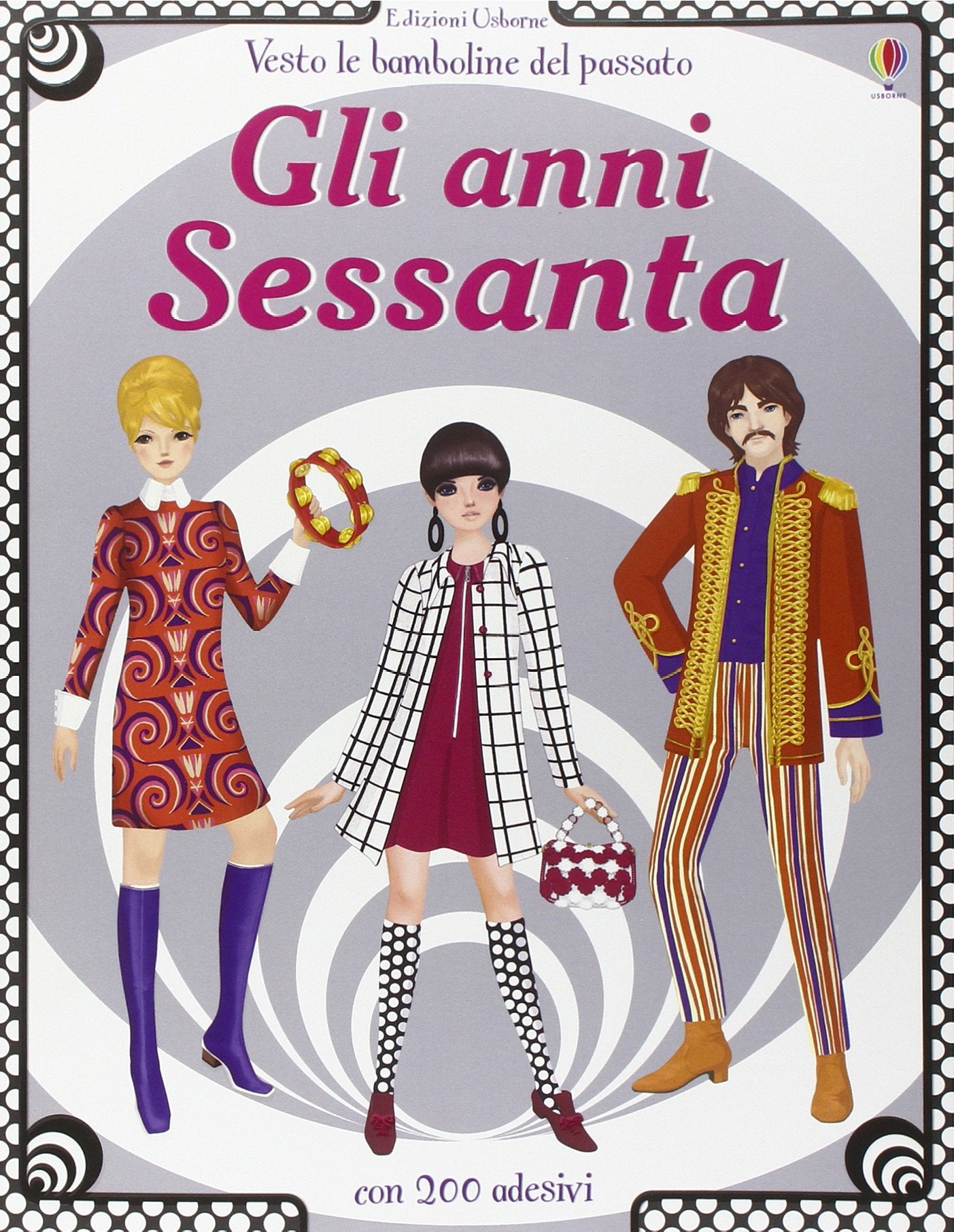 Gli anni Sessanta. Vesto le bamboline del passato. Con adesivi. Ediz. illustrata book