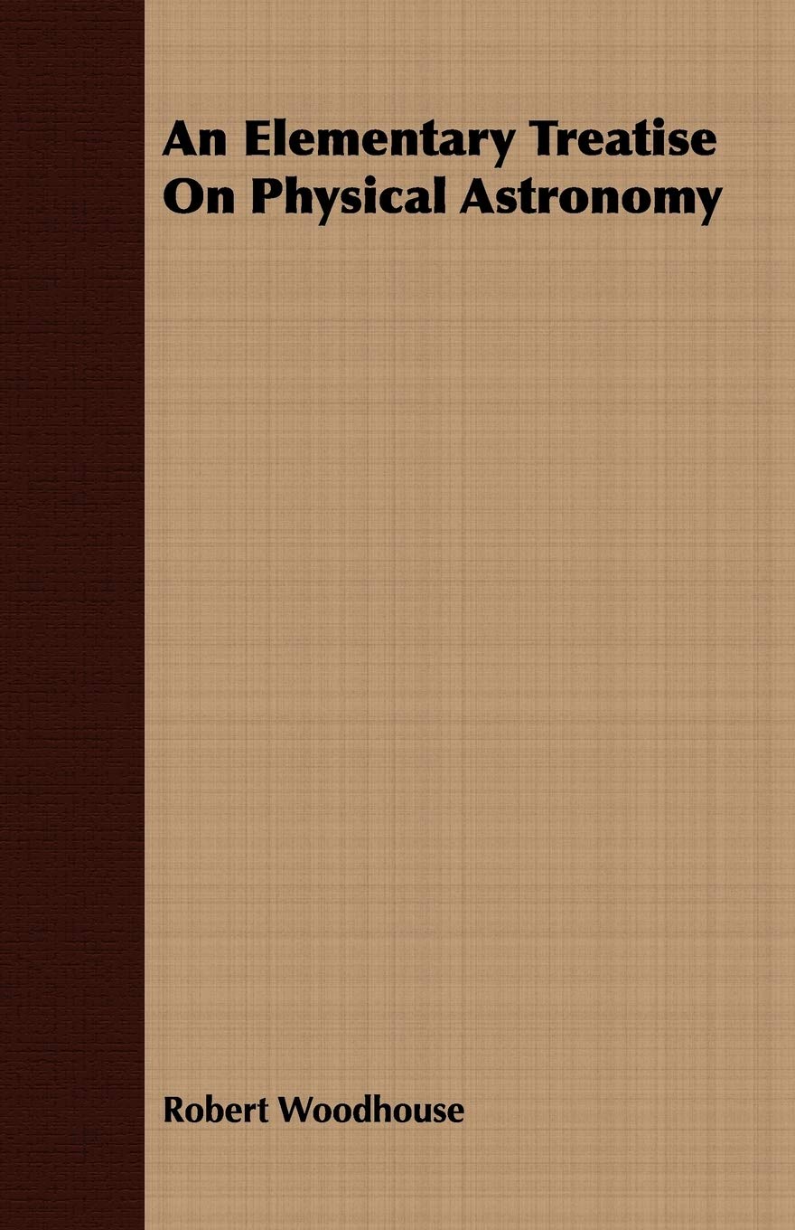An Elementary Treatise on Physical Astronomy book