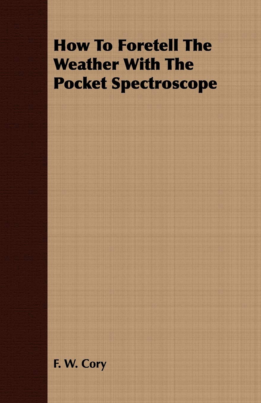 How to Foretell the Weather With the Pocket Spectroscope Business & Technology
