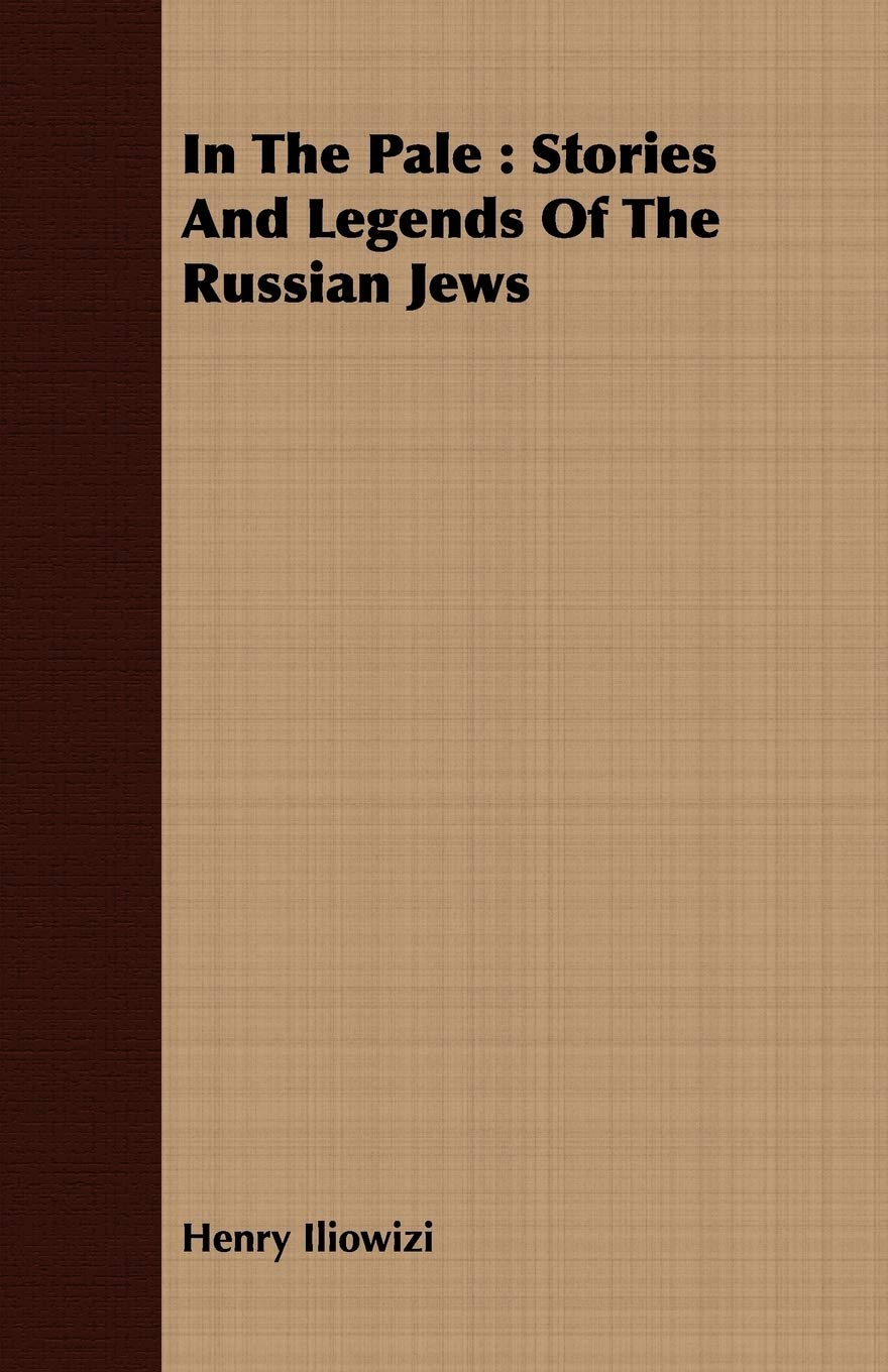 In the Pale: Stories and Legends of the Russian Jews Religion & Esotericism