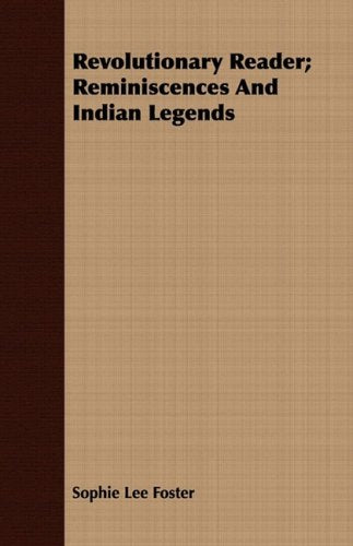 Revolutionary Reader: Reminiscences and Indian Legends Contemporary literature