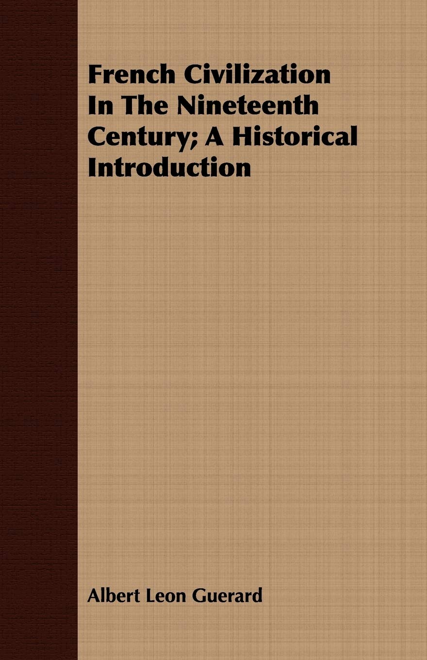 French Civilization in the Nineteenth Century: A Historical Introduction Social Sciences