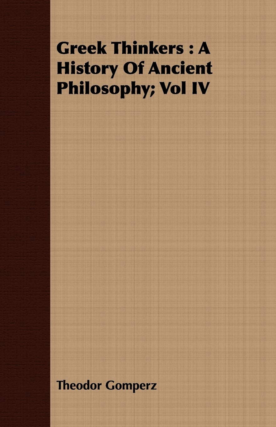 Greek Thinkers: A History of Ancient Philosophy (4) Philosophy