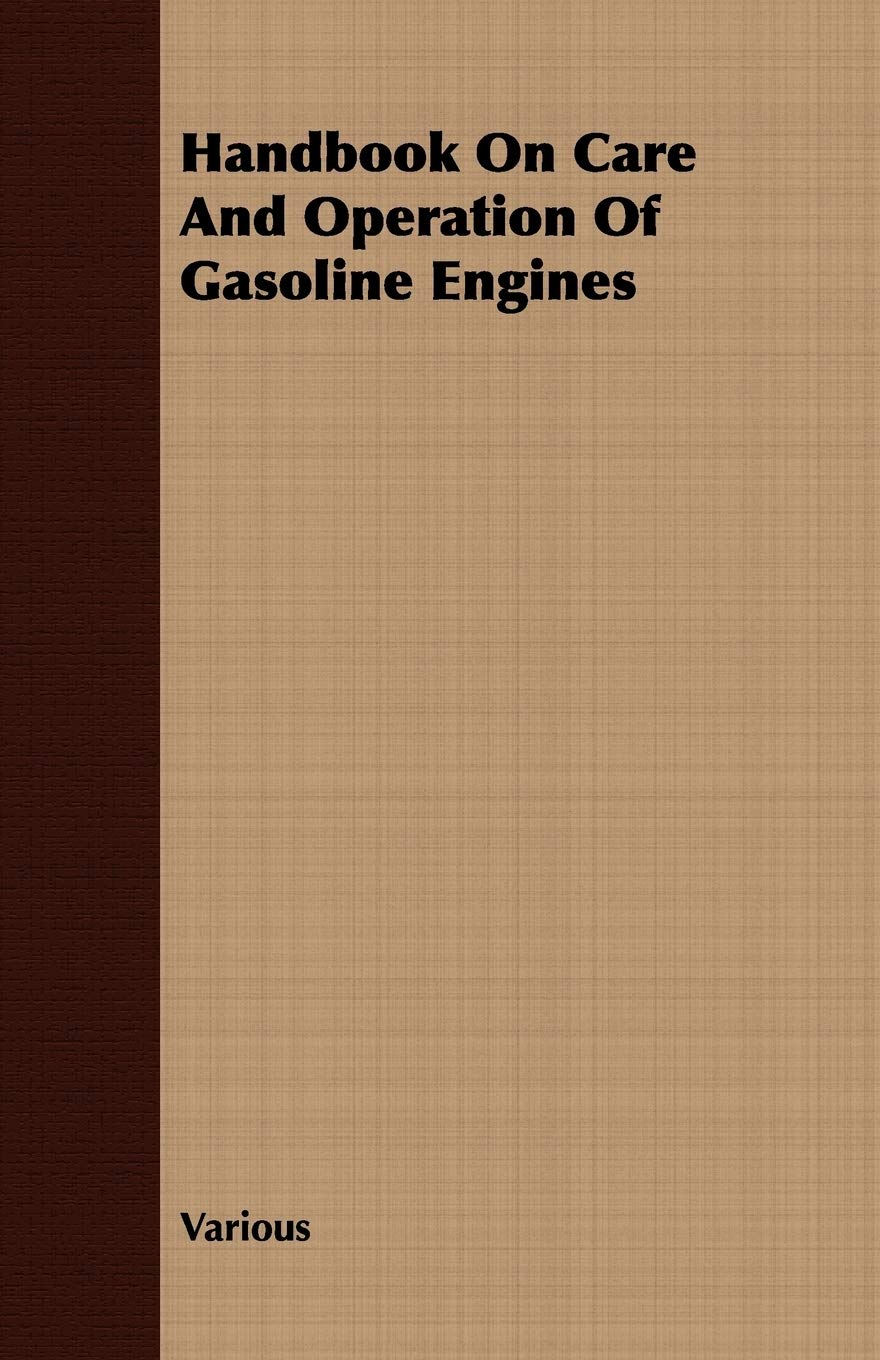 Handbook on Care and Operation of Gasoline Engines Business & Technology