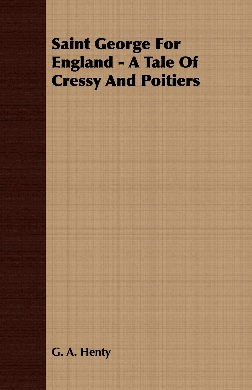 Saint George For England: A Tale of Cressy and Poitiers Contemporary literature