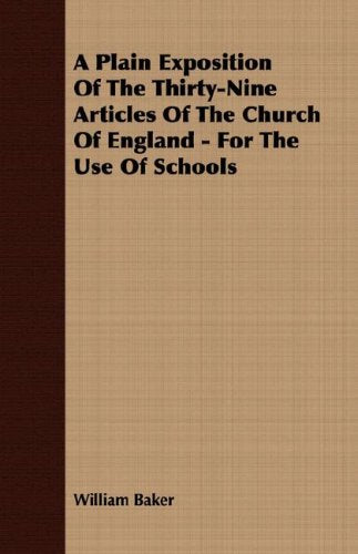 A Plain Exposition of the Thirty-nine Articles of the Church of England: For the Use of Schools Religion & Esotericism