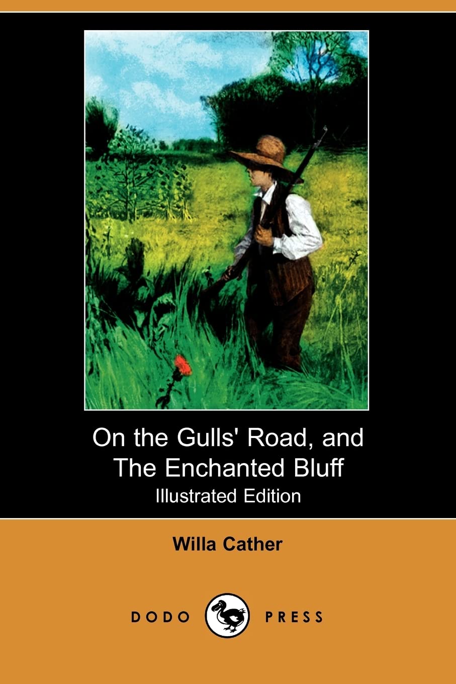 On the Gulls' Road, and the Enchanted Bluff (Illustrated Edition) (Dodo Press) Essays & Short Stories