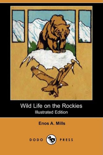 Wild Life on the Rockies (Illustrated Edition) (Dodo Press) Mathematics