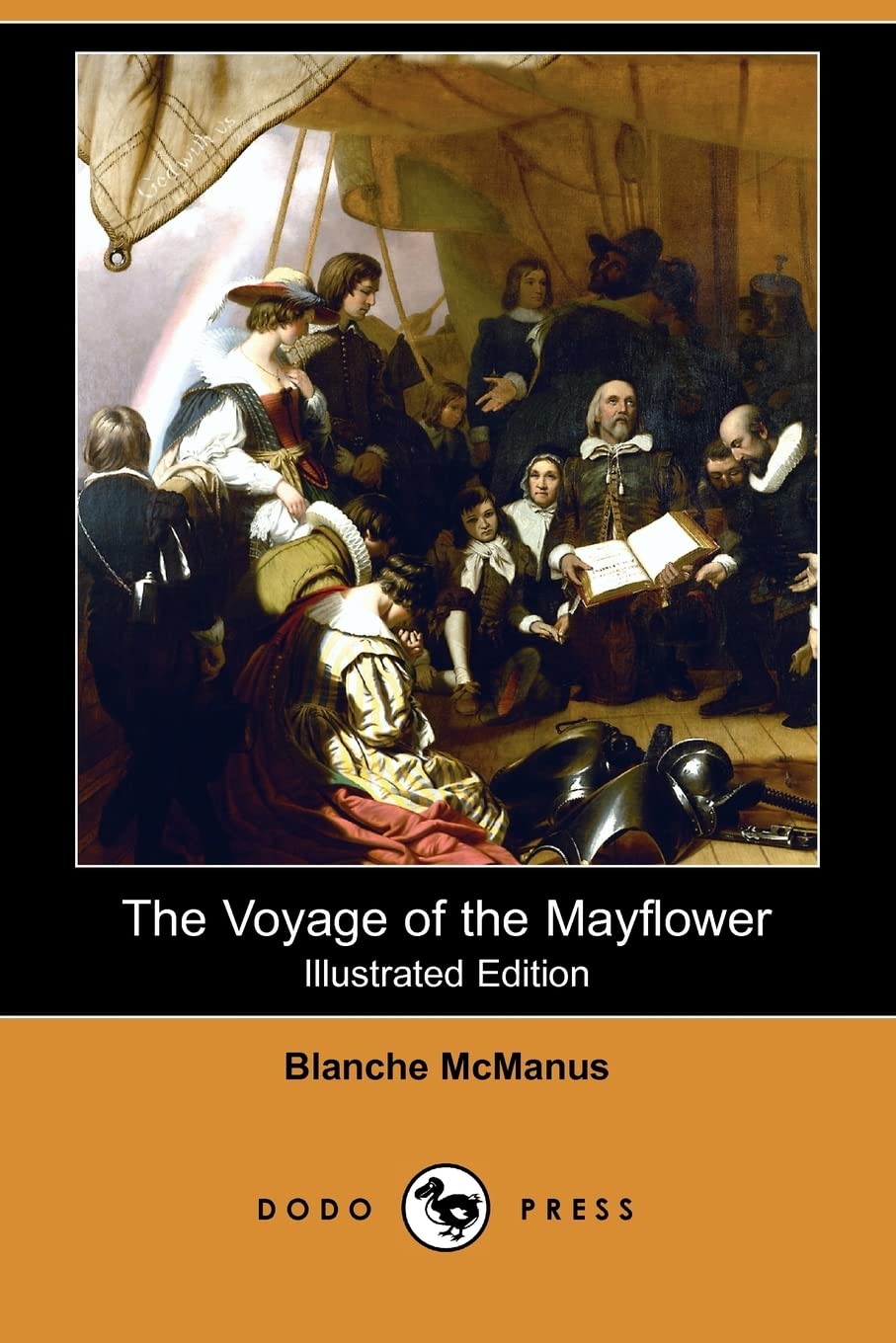 The Voyage of the Mayflower (Illustrated Edition) (Dodo Press) Novels & Short Stories