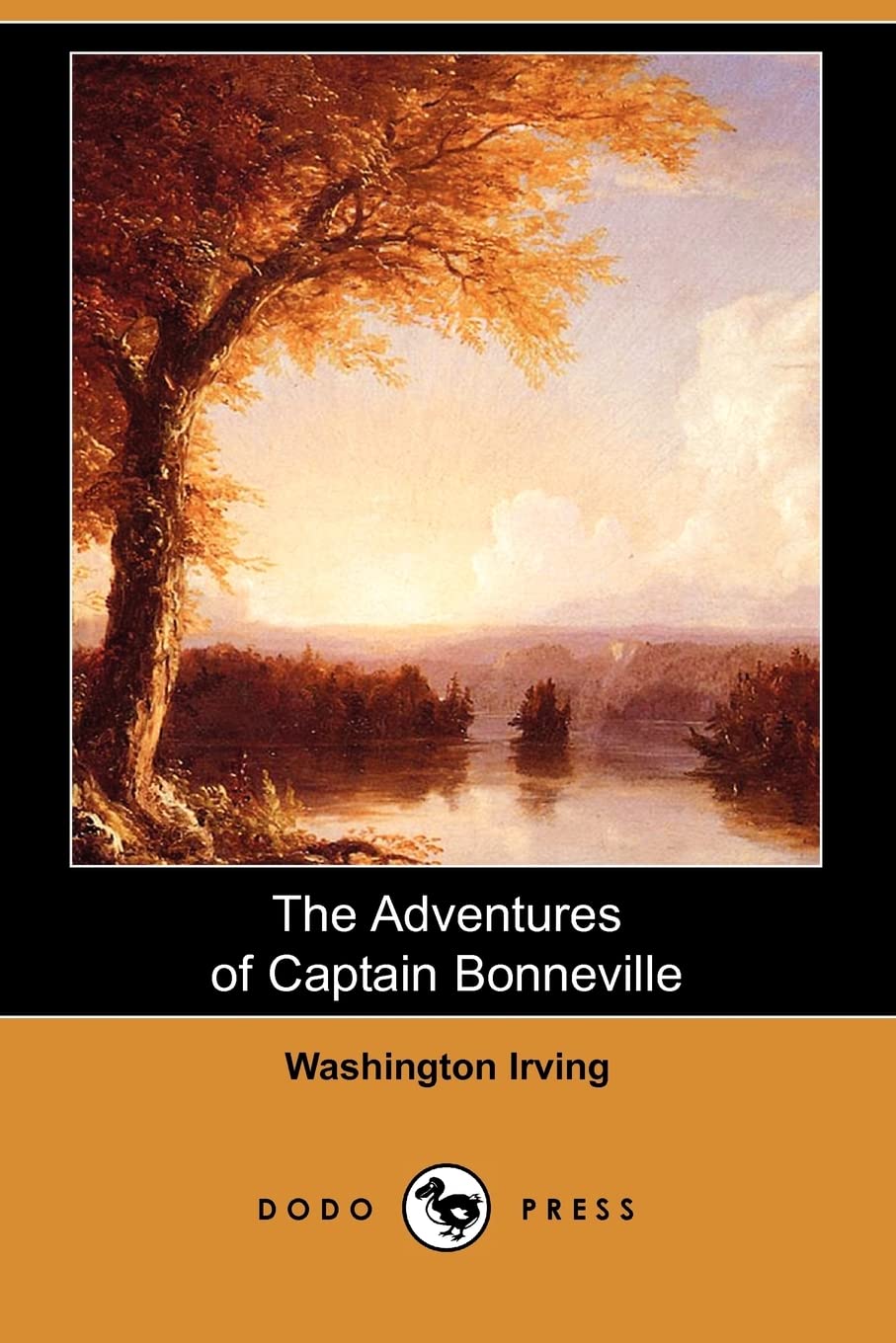The Adventures of Captain Bonneville (Dodo Press) Historical Fiction
