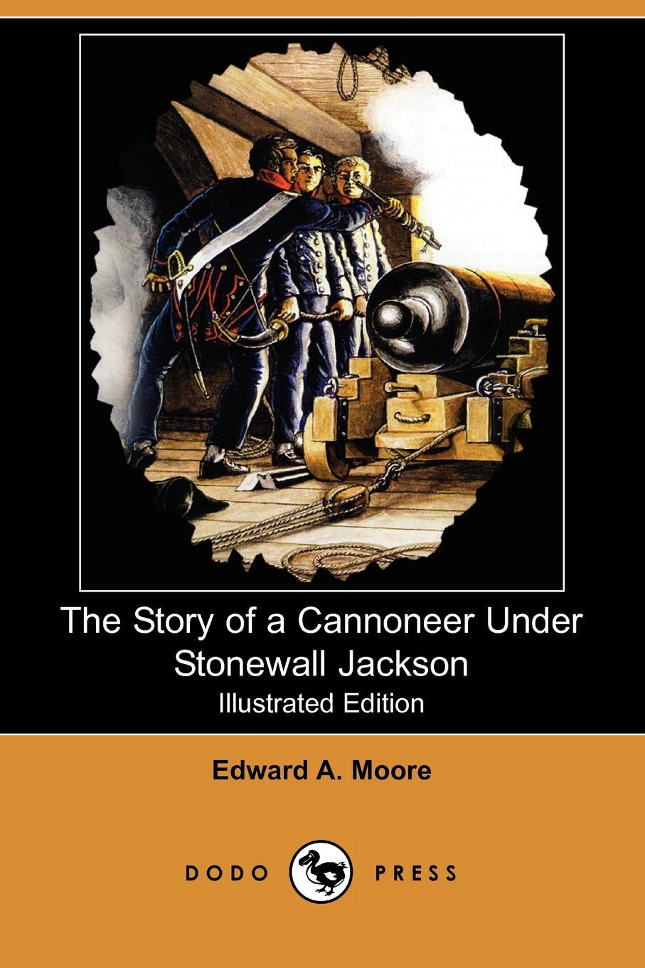 The Story of a Cannoneer Under Stonewall Jackson Biographies & Memoirs