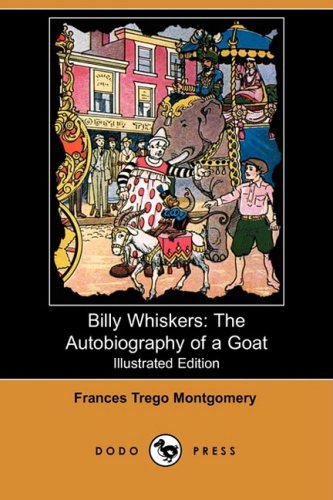 Billy Whiskers: The Autobiography of a Goat (Illustrated Edition) (Dodo Press) Novels & Short Stories