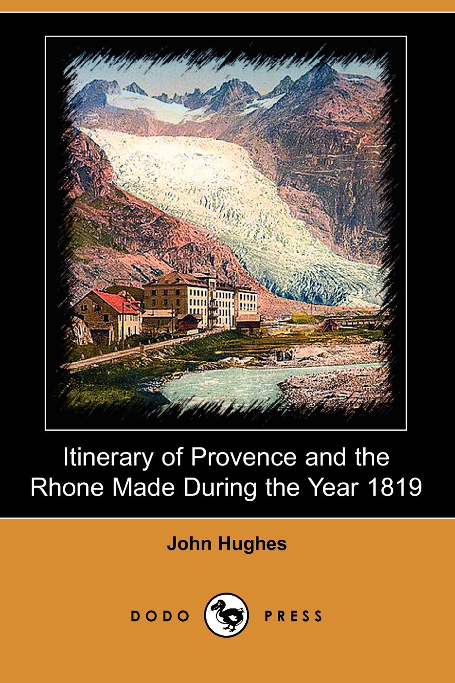 Itinerary of Provence and the Rhone Made During the Year 1819 Travelogues