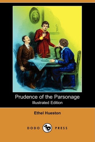 Prudence of the Parsonage (Illustrated Edition) (Dodo Press) Contemporary literature