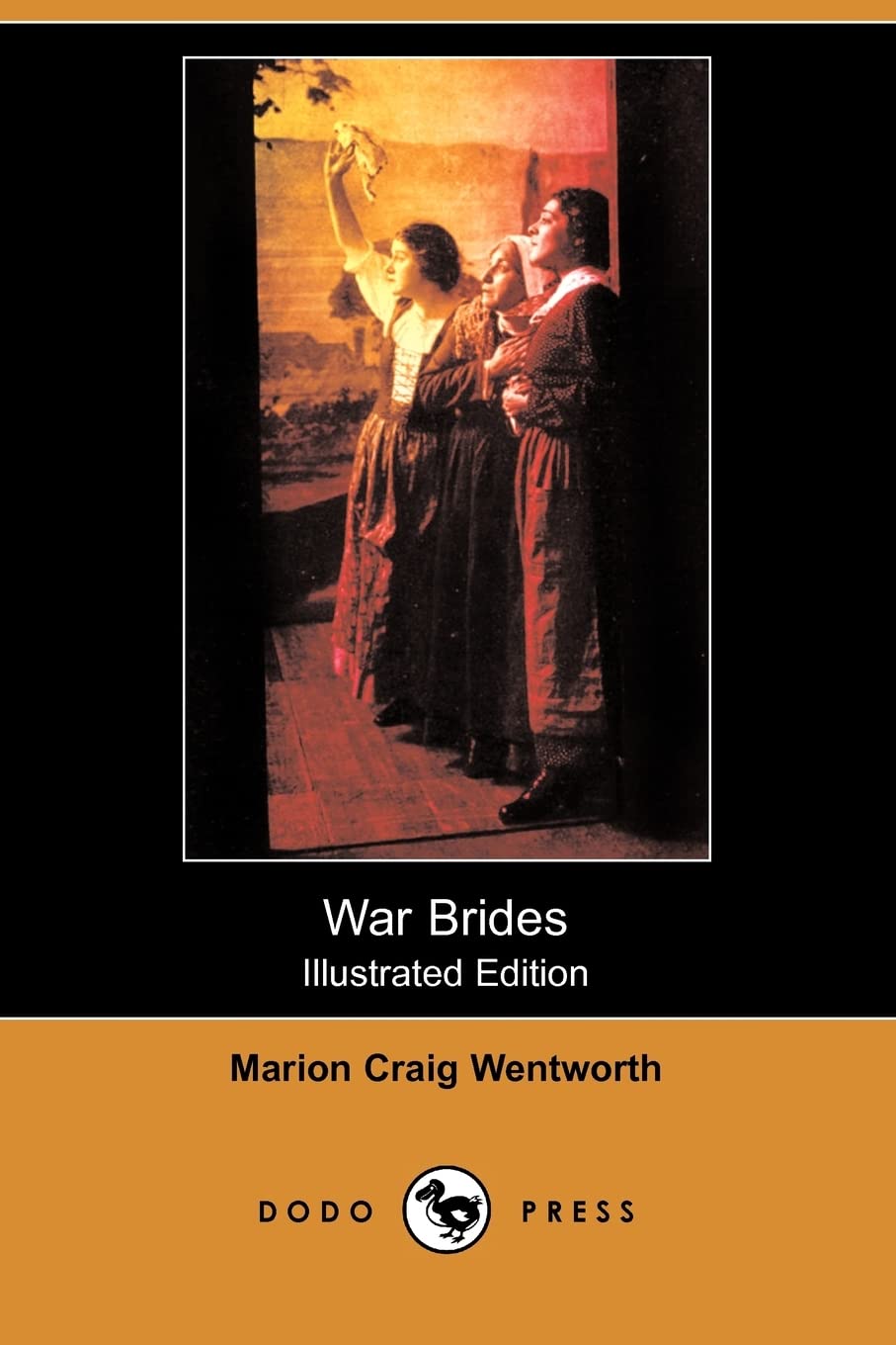 War Brides (Illustrated Edition) (Dodo Press) Drama