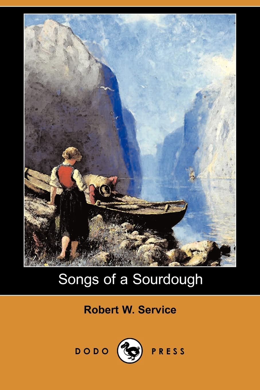 Songs of a Sourdough (Dodo Press) Classics