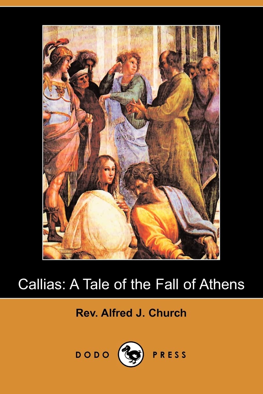 Callias: A Tale of the Fall of Athens (Dodo Press) Historical Fiction