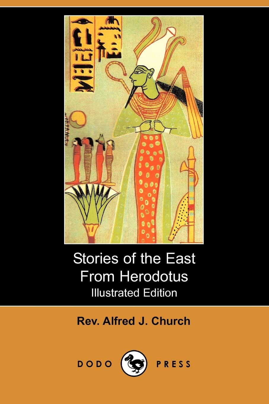 Stories of the East from Herodotus (Illustrated Edition) (Dodo Press) Social Sciences
