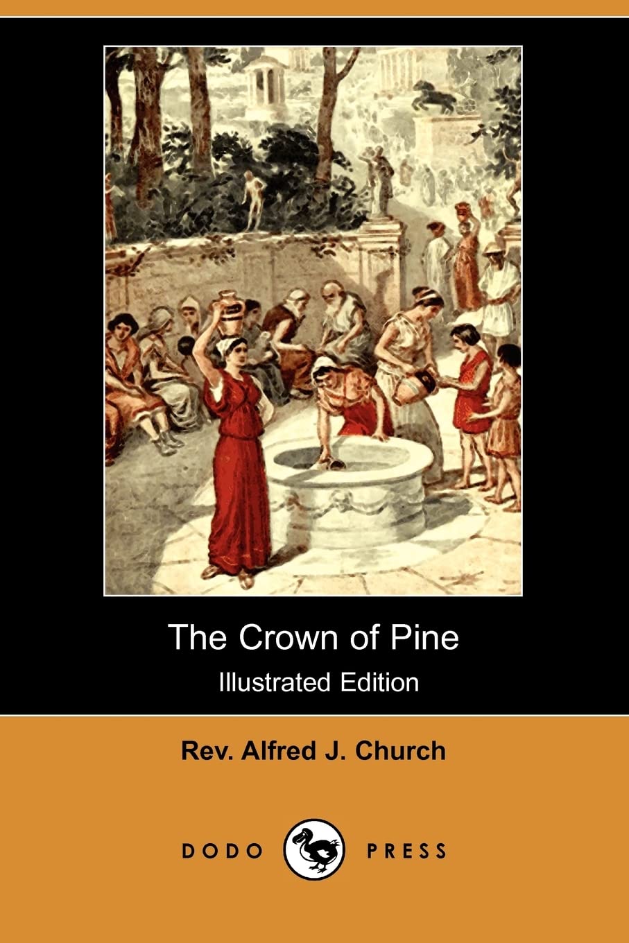 The Crown of Pine (Illustrated Edition) (Dodo Press) Politics & History
