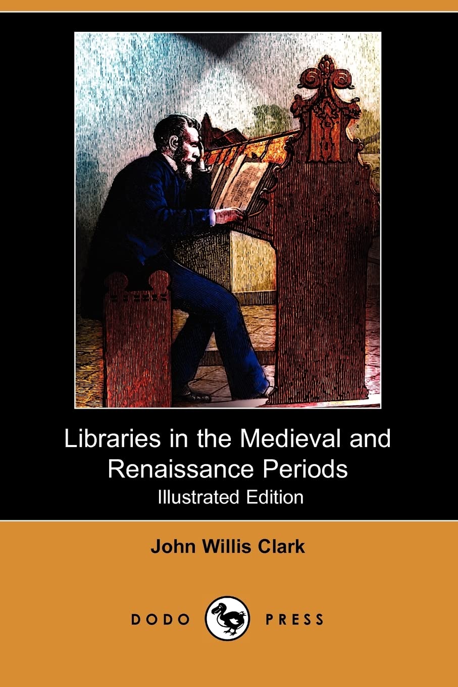 Libraries in the Medieval and Renaissance Periods (Illustrated Edition) (Dodo Press) Law