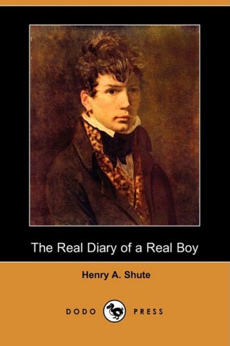 The Real Diary of a Real Boy (Dodo Press) Contemporary literature