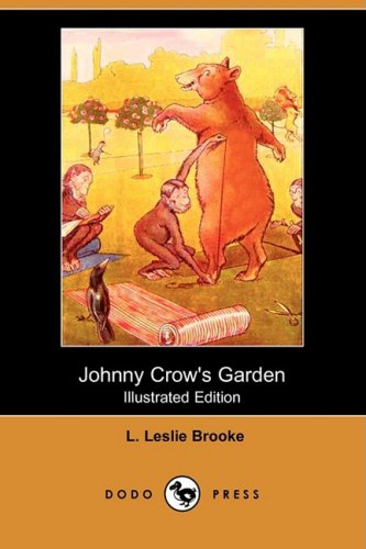 Johnny Crow's Garden (Illustrated Edition) (Dodo Press) Contemporary literature