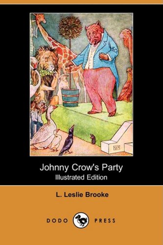 Johnny Crow's Party (Illustrated Edition) (Dodo Press) Classics