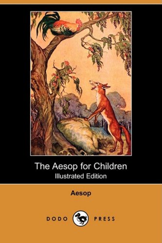 The Aesop for Children (Illustrated Edition) (Dodo Press) Novels & Short Stories