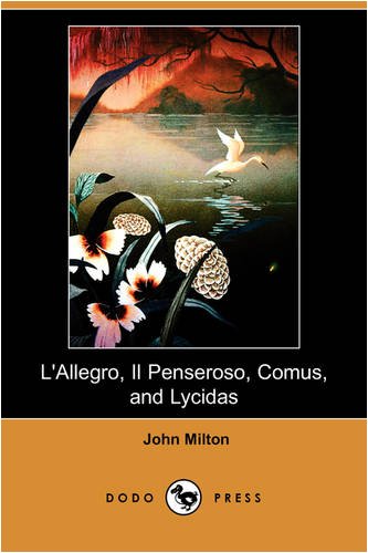 L'Allegro, Il Penseroso, Comus, and Lycidas (Dodo Press) Poetry