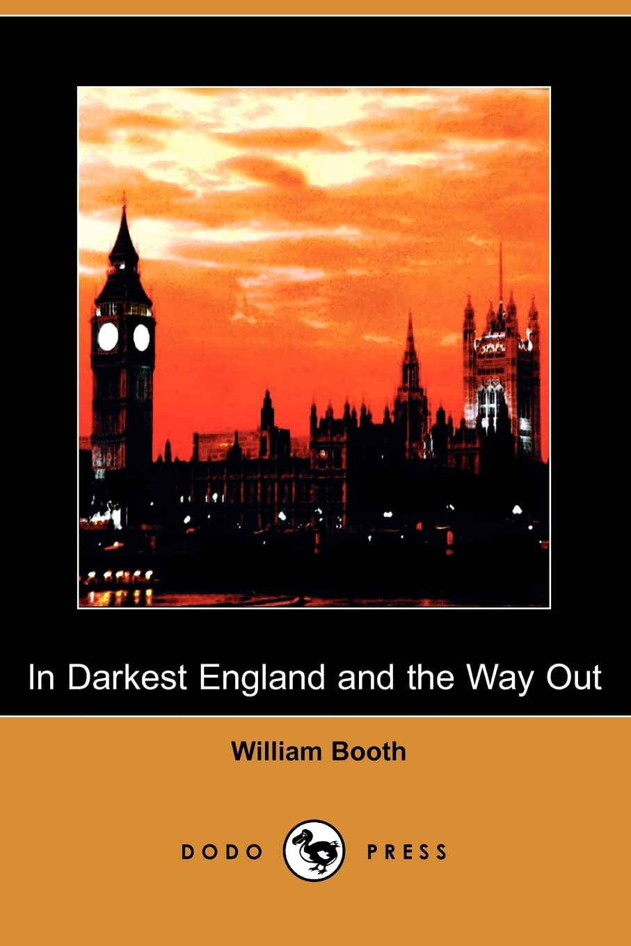 In Darkest England and the Way Out (Dodo Press) Social Sciences