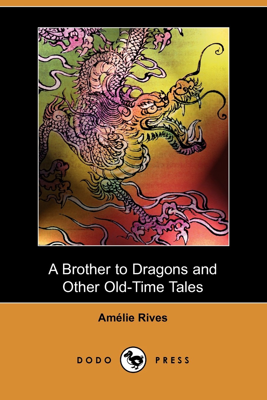 A Brother to Dragons and Other Old-time Tales Contemporary literature