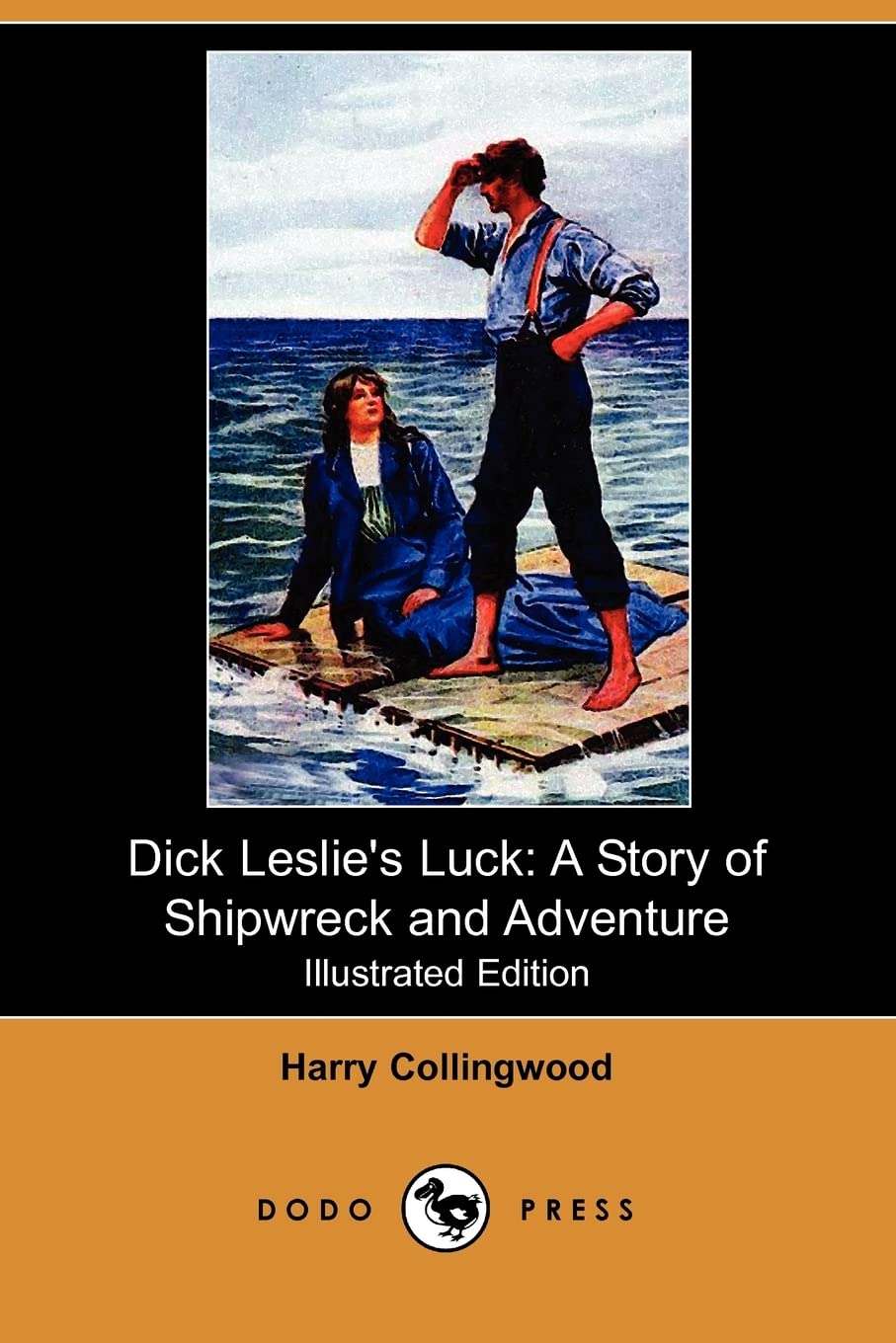 Dick Leslie's Luck: A Story of Shipwreck and Adventure (Illustrated Edition) (Dodo Press) Action & Adventure