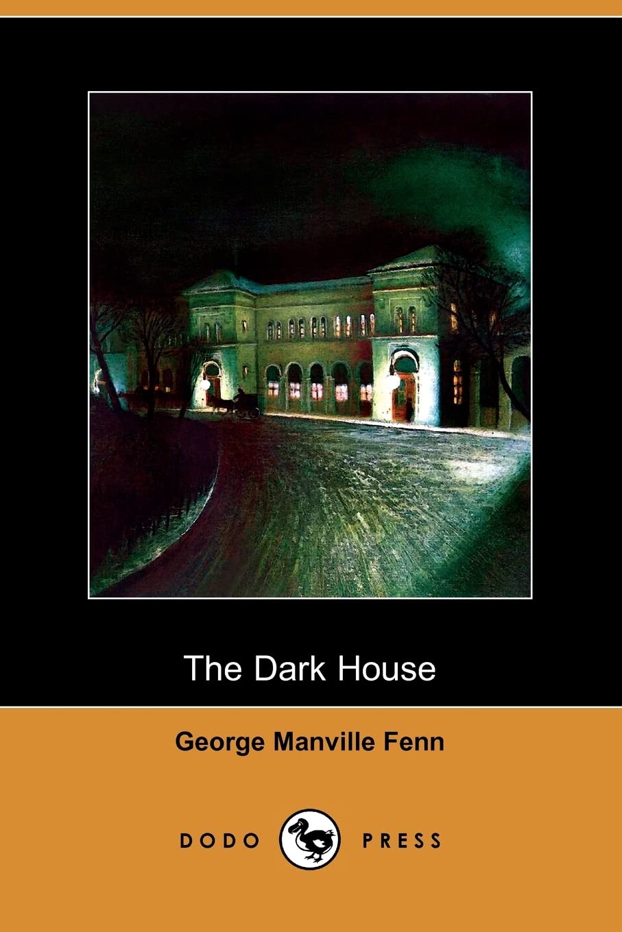 The Dark House (Dodo Press) Contemporary literature