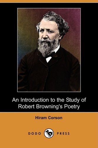An Introduction to the Study of Robert Browning's Poetry (Dodo Press) Social Sciences
