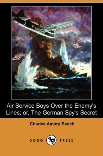 Air Service Boys over the Enemy's Lines or the German Spy's Secret Fiction