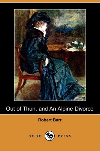 Out of Thun, and an Alpine Divorce Essays & Short Stories