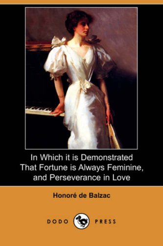 In Which It Is Demonstrated That Fortune Is Always Feminine and Perseverance in Love Essays & Short Stories