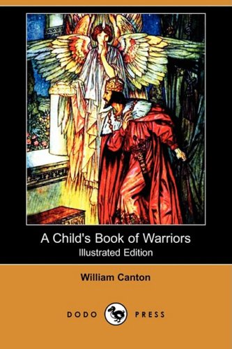A Child's Book of Warriors (Illustrated Edition) (Dodo Press) Social Sciences