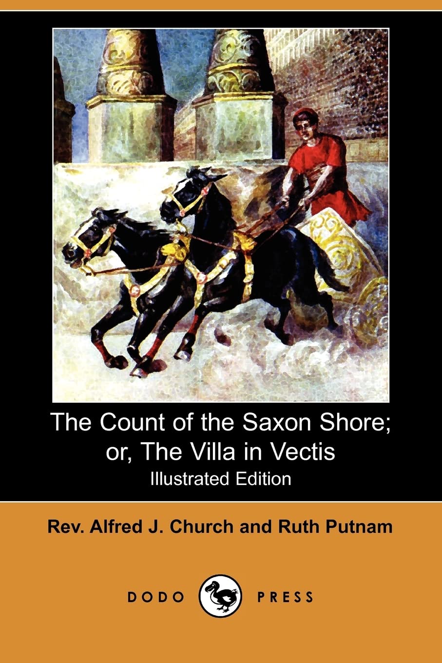 The Count of the Saxon Shore; Or, the Villa in Vectis (Illustrated Edition) (Dodo Press) Historical Fiction