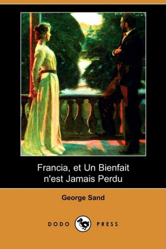 Francia, Et Un Bienfait N'est Jamais Perdu Contemporary literature