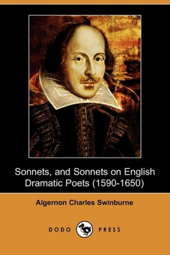 Sonnets, and Sonnets on English Dramatic Poets (1590-1650) (Dodo Press) Classics