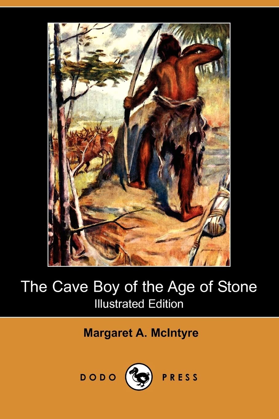 The Cave Boy of the Age of Stone (Illustrated Edition) (Dodo Press) Novels & Short Stories