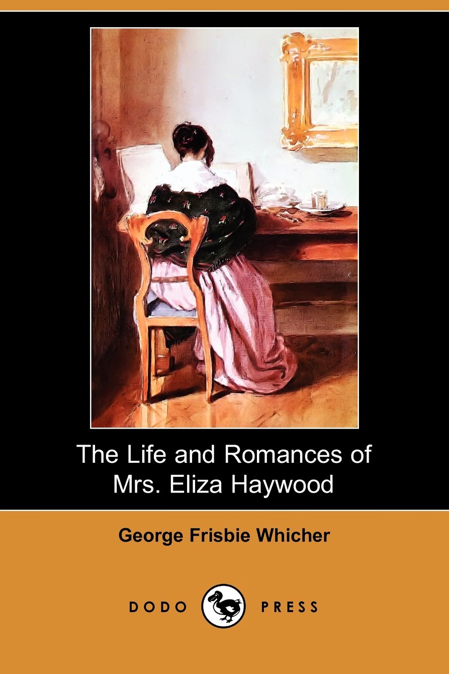 The Life and Romances of Mrs. Eliza Haywood Art & Literature