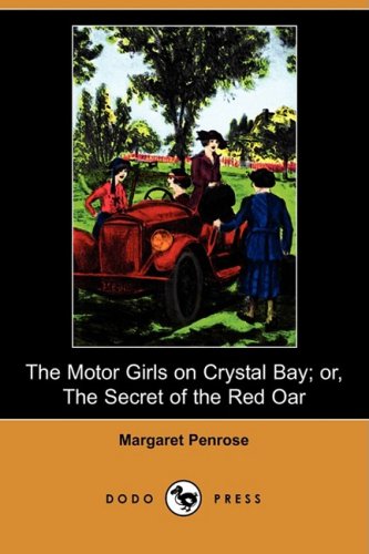 The Motor Girls on Crystal Bay; Or, the Secret of the Red Oar Novels & Short Stories