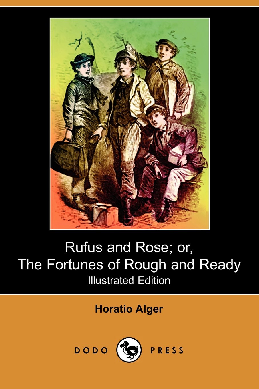 Rufus and Rose; Or, the Fortunes of Rough and Ready Contemporary literature