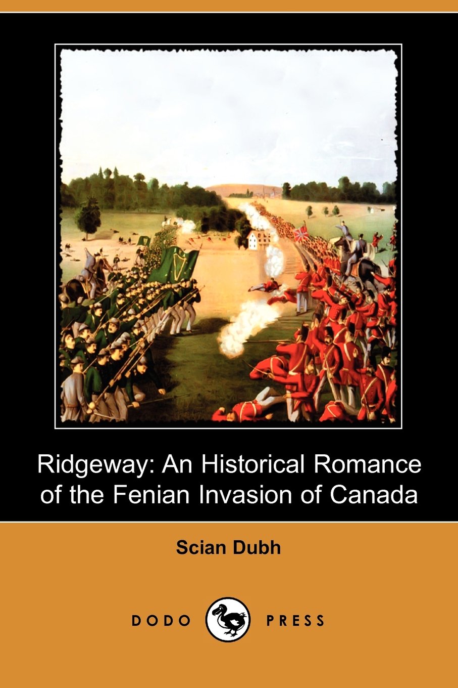 Ridgeway: An Historical Romance of the Fenian Invasion of Canada Historical Fiction