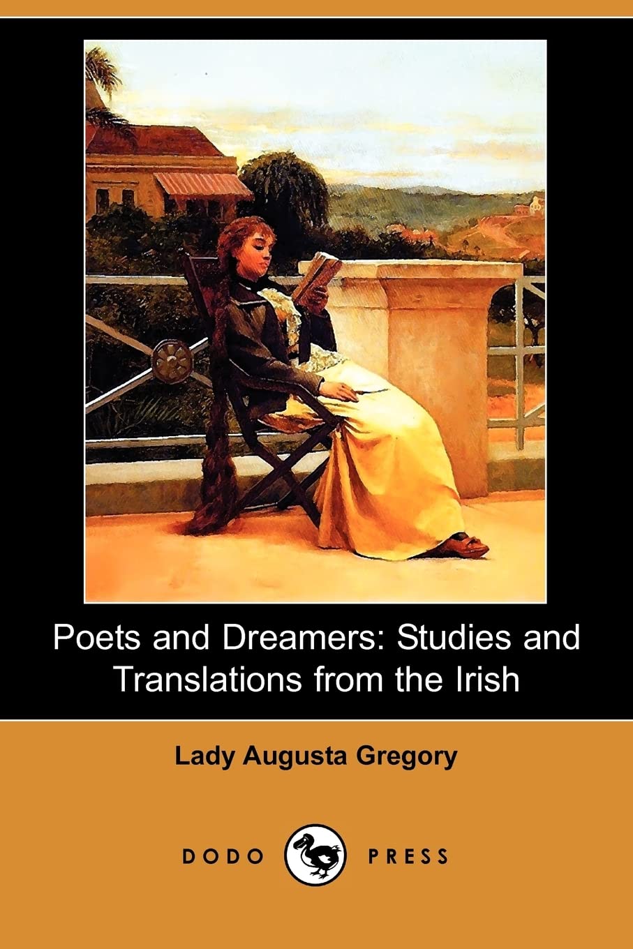 Poets and Dreamers: Studies and Translations from the Irish (Dodo Press) Social Sciences