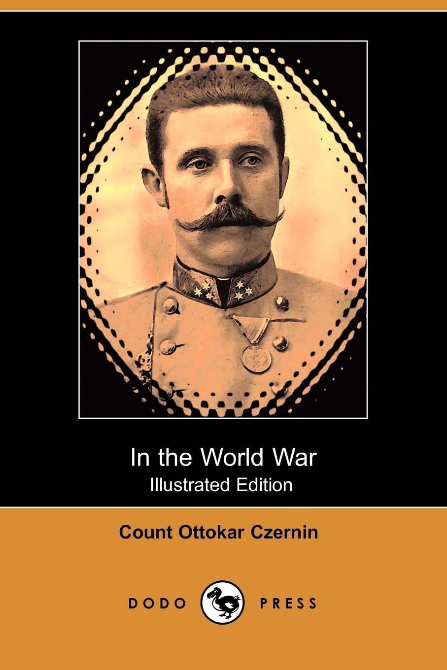 In the World War (Illustrated Edition) (Dodo Press) Memories