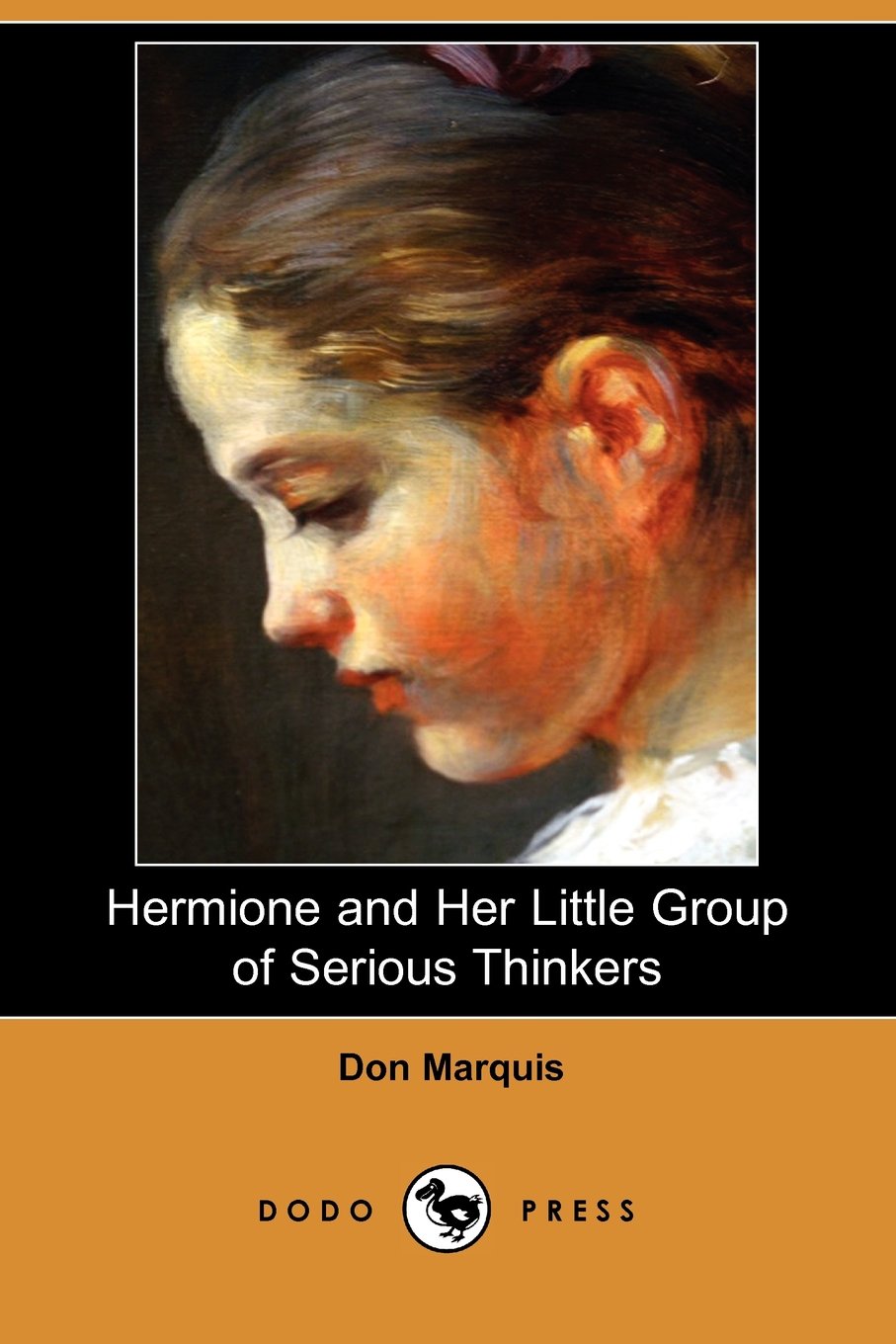 Hermione and Her Little Group of Serious Thinkers Novels & Short Stories